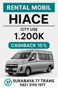 Sewa mobil Hiace Surabaya 77 trans